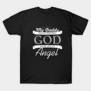 Daddy is an Angel T-shirt T-Shirt